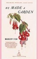 Fish, Margery - We Made a Garden - 9780375759475 - V9780375759475