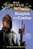 Mary Pope Osborne - Knights And Castles (Magic Tree House Research Guide, paper) - 9780375802973 - V9780375802973