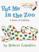 Robert Lopshire - Put Me In the Zoo (Bright & Early Board Books(TM)) - 9780375812156 - V9780375812156