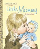 Sharon Kane - Little Mommy (Little Golden Book) - 9780375848209 - V9780375848209