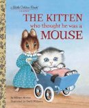 Miriam Norton - The Kitten Who Thought He Was a Mouse - 9780375848223 - V9780375848223