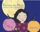Grace Lin - Thanking the Moon - 9780375861017 - V9780375861017