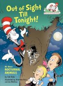 Tish Rabe - Out of Sight Till Tonight!: All About Nocturnal Animals (Cat in the Hat's Learning Library) - 9780375870767 - V9780375870767