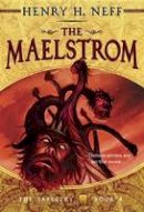 Henry H. Neff - The Maelstrom: Book Four of The Tapestry - 9780375871481 - V9780375871481