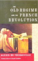 Alexis De Tocqueville - The Old Regime and the French Revolution - 9780385092609 - V9780385092609