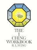 R.l. Wing - The I Ching Workbook - 9780385128384 - V9780385128384