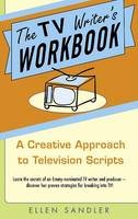 Ellen Sandler - The TV Writer's Workbook: A Creative Approach To Television Scripts - 9780385340502 - V9780385340502
