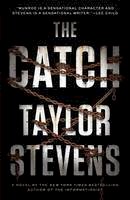 Taylor Stevens - The Catch: A Vanessa Michael Munroe Novel - 9780385348959 - V9780385348959