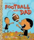 Frank Berrios - Football With Dad (Little Golden Book) - 9780385379250 - V9780385379250