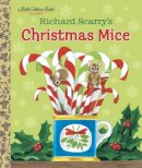 Richard Scarry - Richard Scarry's Christmas Mice (Richard Scarry) (Little Golden Book) - 9780385384216 - V9780385384216