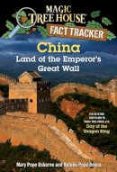 Mary Pope Osborne - Magic Tree House Fact Tracker #31: China: Land of the Emperor's Great Wall: A Nonfiction Companion to Magic Tree House #14: Day of the Dragon King (A Stepping Stone Book(TM)) - 9780385386357 - V9780385386357
