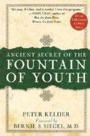 Peter Kelder - The Ancient Secret of the Fountain of Youth - 9780385491624 - V9780385491624