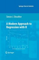 Sheather - A Modern Approach to Regression with R (Springer Texts in Statistics) - 9780387096070 - 9780387096070