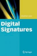 Jonathan Katz - Digital Signatures (Advances in Information Security) - 9780387277110 - V9780387277110