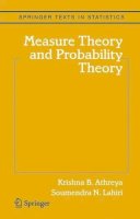 Athreya, Krishna B., Lahiri, Soumendra N. - Measure Theory and Probability Theory (Springer Texts in Statistics) - 9780387329031 - V9780387329031