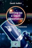 David Arditti - Setting-up a Small Observatory - 9780387345215 - V9780387345215