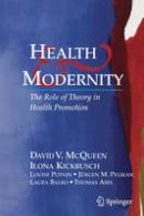 David V. Mcqueen - Health and Modernity: The Role of Theory in Health Promotion - 9780387377575 - V9780387377575