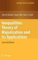 Marshall, Albert W., Olkin, Ingram, Arnold, Barry - Inequalities: Theory of Majorization and Its Applications (Springer Series in Statistics) - 9780387400877 - V9780387400877