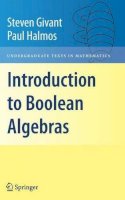 Givant, Steven, Halmos, Paul - Introduction to Boolean Algebras (Undergraduate Texts in Mathematics) - 9780387402932 - V9780387402932