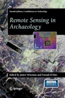 James R. Wiseman (Ed.) - Remote Sensing in Archaeology (Interdisciplinary Contributions to Archaeology) - 9780387446158 - V9780387446158