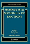 Jan E. Stets (Ed.) - Handbook of the Sociology of Emotions (Handbooks of Sociology and Social Research) - 9780387739915 - V9780387739915