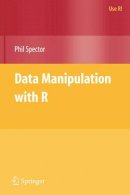 Phil Spector - Data Manipulation with R (Use R!) - 9780387747309 - V9780387747309
