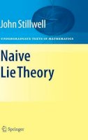 Stillwell - Naive Lie Theory - 9780387782140 - V9780387782140