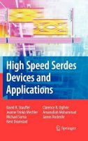 David Robert Stauffer - High Speed Serdes Devices and Applications - 9780387798332 - V9780387798332
