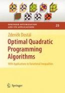Zdenek Dostal - Optimal Quadratic Programming Algorithms: With Applications to Variational Inequalities (Springer Optimization and Its Applications) - 9780387848051 - V9780387848051