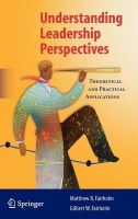 Fairholm, Matthew R., Fairholm, Gilbert W. - Understanding Leadership Perspectives: Theoretical and Practical Approaches - 9780387849010 - V9780387849010