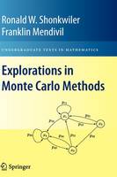 Ronald W. Shonkwiler - Explorations in Monte Carlo Methods (Undergraduate Texts in Mathematics) - 9780387878362 - V9780387878362