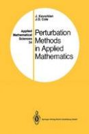 Kevorkian, J., Cole, J.D. - Perturbation Methods in Applied Mathematics (Applied Mathematical Sciences) - 9780387905075 - V9780387905075