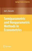Joel L. Horowitz - Semiparametric and Nonparametric Methods in Econometrics - 9780387928692 - V9780387928692