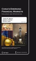 James R. Barth - China's Emerging Financial Markets: Challenges and Opportunities (The Milken Institute Series on Financial Innovation and Economic Growth) - 9780387937687 - V9780387937687
