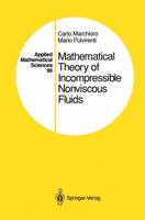 Carlo Marchioro - Mathematical Theory of Incompressible Nonviscous Fluids (Applied Mathematical Sciences) (v. 96) - 9780387940441 - V9780387940441
