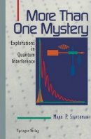 Mark P. Silverman - More Than One Mystery: Explorations in Quantum Interference - 9780387943763 - V9780387943763