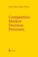 Jerzy Filar - Competitive Markov Decision Processes - 9780387948058 - V9780387948058