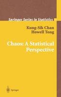 Kung-Sik Chan - Chaos: A Statistical Perspective (Springer Series in Statistics) - 9780387952802 - V9780387952802