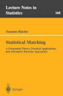 Susanne Rässler - Statistical Matching: A Frequentist Theory, Practical Applications, and Alternative Bayesian Approaches (Lecture Notes in Statistics) - 9780387955162 - V9780387955162
