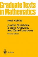 Neal Koblitz - P-adic Numbers, P-adic Analysis, and Zeta-functions - 9780387960173 - V9780387960173