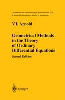 V. I. Arnold - Geometrical Methods in the Theory of Ordinary Differential Equations: v. 250 (Grundlehren der mathematischen Wissenschaften) - 9780387966496 - V9780387966496