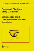 Francis J. Flanigan - Calculus Two: Linear and Nonlinear Functions (Undergraduate Texts in Mathematics) - 9780387973883 - V9780387973883