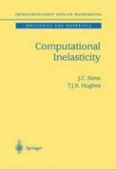 J. C. Simo - Computational Inelasticity (Interdisciplinary Applied Mathematics) (v. 7) - 9780387975207 - V9780387975207