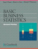 Foster, Dean P., Stine, Robert A., Waterman, Richard P. - Basic Business Statistics: A Casebook (Textbooks in Matheamtical Sciences) - 9780387983547 - V9780387983547