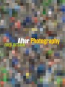 Fred Ritchin - After Photography - 9780393050240 - V9780393050240