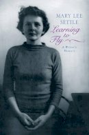 Mary Lee Settle - Learning to Fly - 9780393057324 - V9780393057324
