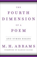 M. H. Abrams - The Fourth Dimension of a Poem - 9780393058307 - V9780393058307