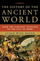 Susan Wise Bauer - The History of the Ancient World - 9780393059748 - V9780393059748