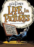 Will Eisner - Life, in Pictures - 9780393061079 - V9780393061079