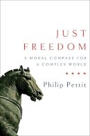 Philip Pettit - Just Freedom - 9780393063974 - V9780393063974
